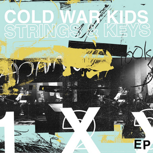 Cold War Kids Release STRINGS & KEYS Acoustic EP Image