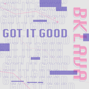 Bklava Releases New Song 'Got It Good' 