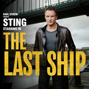 Review: Sting's THE LAST SHIP Stars Scene-Stealing Scenic Design by 59 Productions 