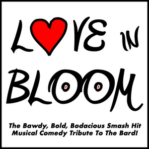 Review: LOVE IN BLOOM Spoofs the Bard to Prove All's Well That Ends As You Like It 
