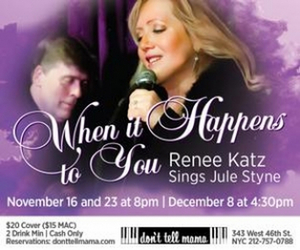 Review: WHEN IT HAPPENS TO YOU: RENEE KATZ SINGS JULE STYNE at Don't Tell Mama 