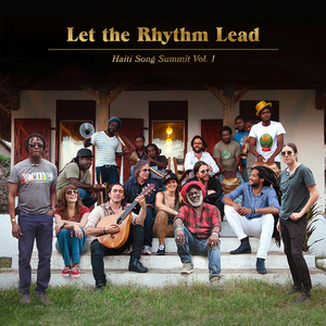 'Let the Rhythm Lead: Haiti Song Summit Vol. 1' Available Now 