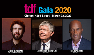 Josh Groban, Jean-Luc Choplin and Kenny Leon to Be Honored at TDF's 2020 Gala 