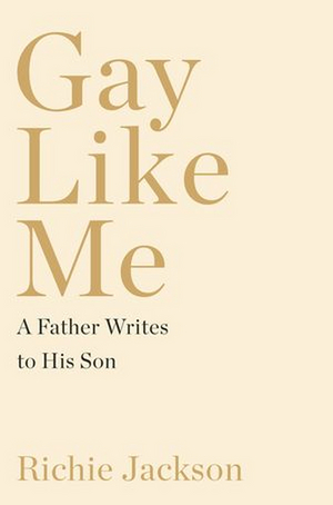 BWW Exclusive: GAY LIKE ME Author Richie Jackson Picks Top 10 Theatrical Experiences 