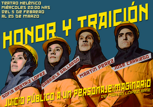 HONOR Y TRAICIÓN: JUICIO PÚBLICO A UN PERSONAJE IMAGINARIO en el Teatro Helénico Image