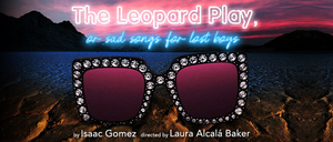 Steep Theatre's THE LEOPARD PLAY Has Been Extended for Two Weeks 