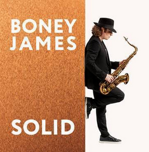 Multi-Platinum Saxophonist Boney James To Release New Album SOLID; New Tour Dates Announced 