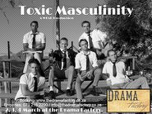 TOXIC MASCULINITY Announced at The Drama Factory 