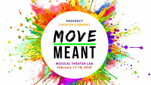 Cast Announced For MOVE MEANT, Prospect's Musical Theater Lab  Image