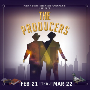 Mel Brooks' THE PRODUCERS Up Next For Broadway on the Brazos At Granbury Opera House 