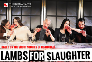 The Russian Arts Theater And Studio Will Present LAMBS FOR SLAUGHTER  Image