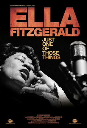 ELLA FITZGERALD: JUST ONE OF THOSE THINGS Sets April 3 Theatrical Release Date 