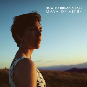 Maya de Vitry To Release Sophomore Record HOW TO BREAK A FALL 