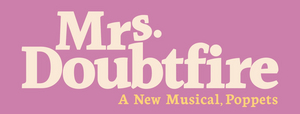 Cameron Adams, Kaleigh Cronin and More Join MRS. DOUBTFIRE; Complete Casting Announced Image