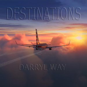 Darryl Way Announces the Release of New Solo Album DESTINATIONS  Image