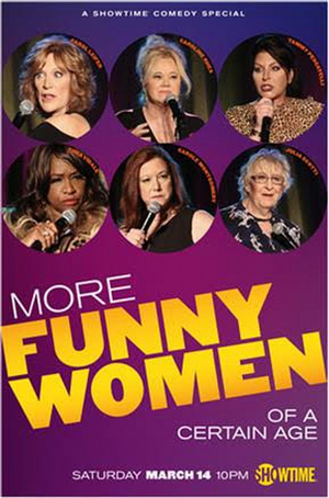 Showtime Presents MORE FUNNY WOMEN OF A CERTAIN AGE