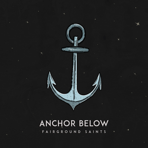 Fairground Saints Release New Single 'Anchor Below' 