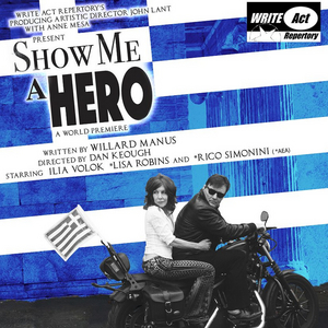 SHOW ME A HERO to Open at Write Act Rep's Brickhouse Theatre 