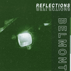 Belmont Announces New EP REFLECTIONS 
