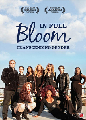 IN FULL BLOOM: TRANSCENDING GENDER Now Available on DVD and VOD 