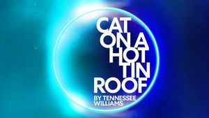 New Productions Of CAT ON A HOT TIN ROOF and A CHRISTMAS CAROL To Receive London Premieres At Alexandra Palace Image