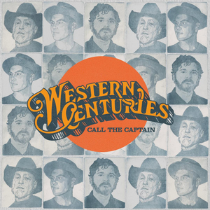 Western Centuries To Release CALL THE CAPTAIN 