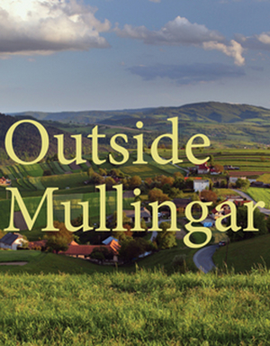 Review: OUTSIDE MULLINGAR at Delaware Theatre Company 