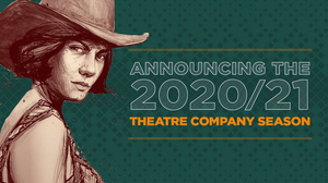 DCPA Theatre Company Announces 2020/21 Season 