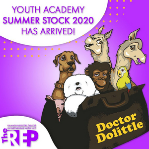 Orlando Rep Has Announced 2020 Youth Academy Summer Stock Production of DOCTOR DOLITTLE A NEW MUSICAL 