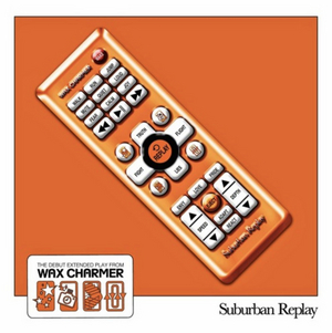 Wax Charmer Release Debut EP SUBURBAN REPLAY 