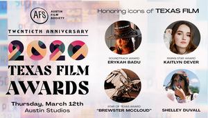 Austin Film Society Reveals Honorees for 20th Anniversary Texas Film Awards 