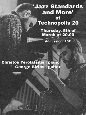 Jazz Standards with Christos Yerolatsitis and George Bizios Comes to Technopolis 20 