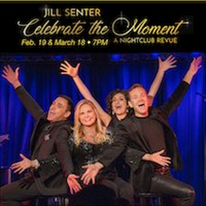 Spend an Evening with Jill Senter in CELEBRATE THE MOMENT! 