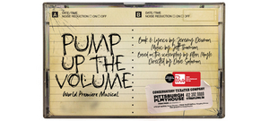 PUMP UP THE VOLUME: A NEW ROCK MUSICAL to Have World Premiere at Point Park University's Pittsburgh Playhouse 