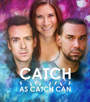 CATCH AS CATCH CAN Comes to the Kitchen Theatre Company 