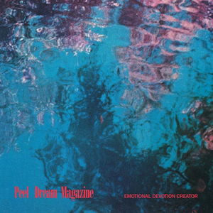 Peel Dream Magazine Shares 'Emotional Devotion Creator' from Forthcoming LP Image