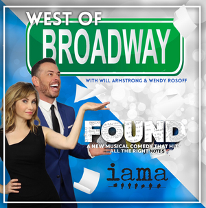 Podcast: West of Broadway Meets the Cast of IAMA Theater's FOUND  Image