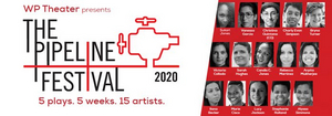 WP Theater Has Announced 2020 Lineup for PIPELINE FESTIVAL Image