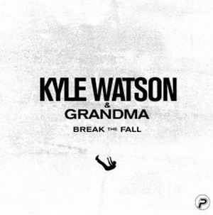 Parametric Records Releases 'Break The Fall' by Kyle Watson and Grandma 