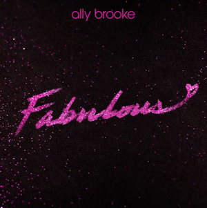 Ally Brooke is 'Fabulous' in her New Single 