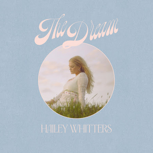 Hailey Whitters Releases New Album THE DREAM Image