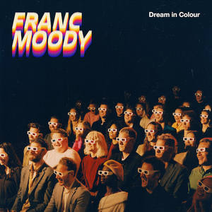 Franc Moody Releases Debut Album DREAM IN COLOUR 