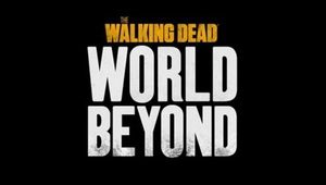 THE WALKING DEAD: THE WORLD BEYOND To Screen 1st Episode During Wizard World Cleveland 