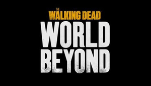 THE WALKING DEAD: THE WORLD BEYOND To Screen 1st Episode During Wizard World Cleveland Image