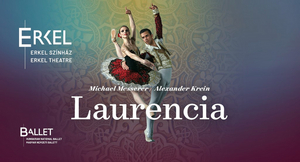 LAURENCIA Premieres at the Erkel Theatre 