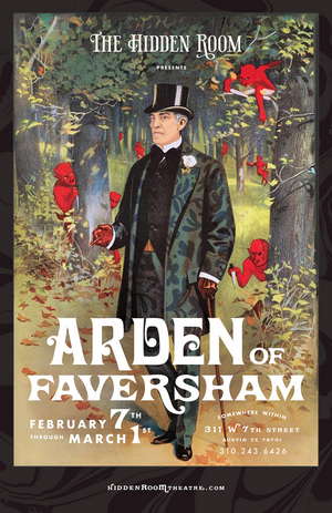 Review: ARDEN OF FAVERSHAM Slays at The Hidden Room Theatre 
