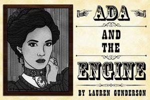 Firehouse Theater Company Will Present ADA AND THE ENGINE 