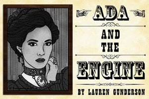 Firehouse Theater Company Will Present ADA AND THE ENGINE Image