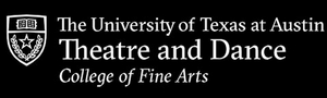 The University of Texas Department of Theatre and Dance at Austin Will Present UT NEW THEATRE 