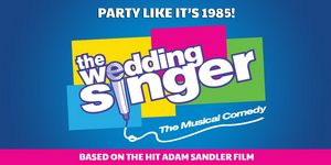 THE WEDDING SINGER Australian Premiere Announced 